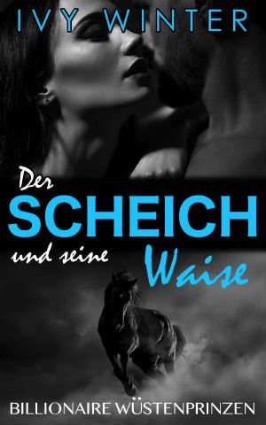 [Billionaire Wüstenprinzen 03] • Der Scheich und seine Waise